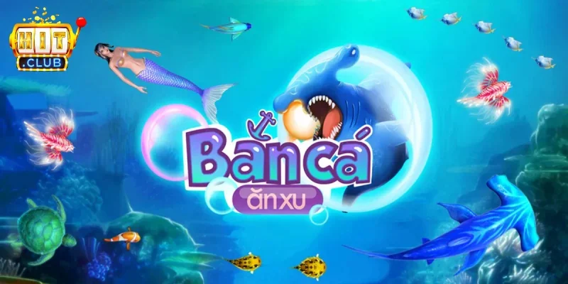 Bắn cá ăn xu là gì? Cách chơi và mẹo thắng lớn cho người mới
