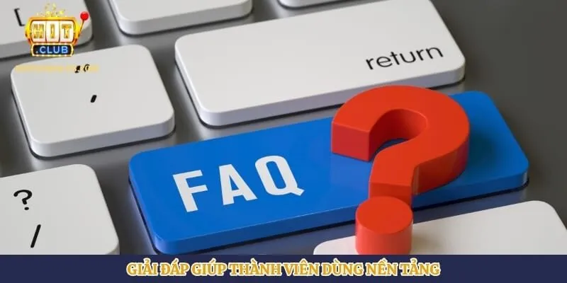 Về Chúng Tôi | Hình số 4 Giải đáp giúp thành viên dùng nền tảng