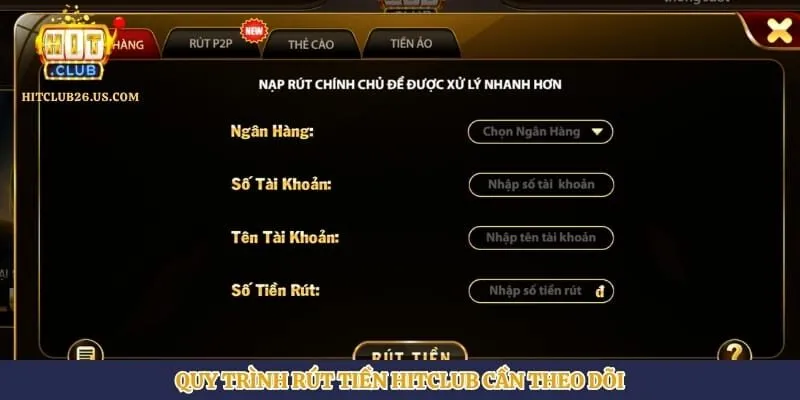 Rút Tiền Hitclub | Hình số 1 Quy trình rút tiền Hitclub cần theo dõi