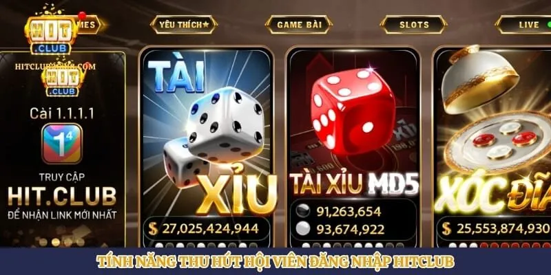 Tính năng thu hút hội viên đăng nhập Hitclub